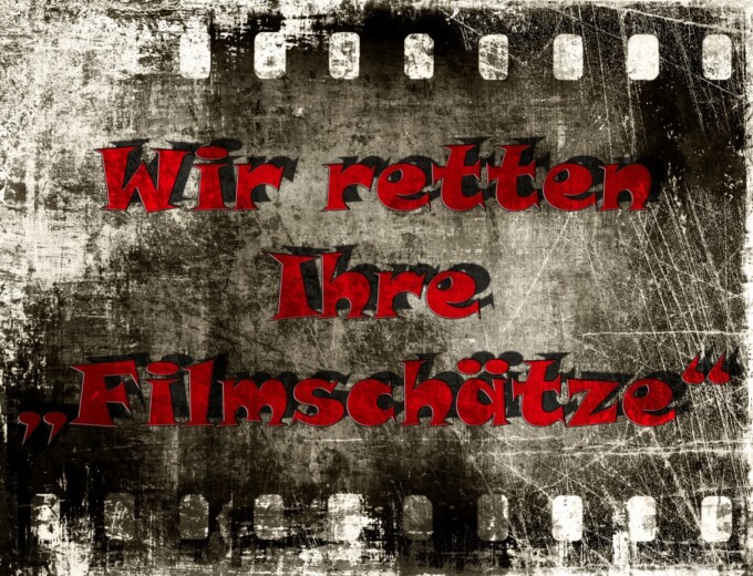 Wir retten Ihre Filmschätze